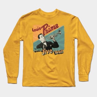 LOUIS PRIMA Jump, Jive en' Wail Long Sleeve T-Shirt